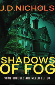 Title: Shadows of Fog, Author: J.D. Nichols