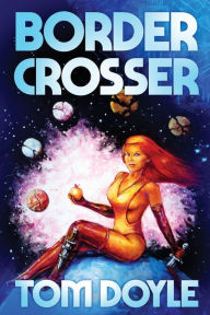 Title: Border Crosser, Author: Tom Doyle