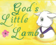 Title: God's Little Lamb, Author: Mary Ann Sullivan