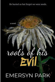 Download epub books for blackberry Roots of His Evil by Emersyn Park