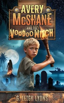 Avery McShane and the Voodoo Witch (Book 3)