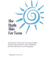 She Heals Skin For Teens: Healthy Skincare Habits For Teens & Young Adults