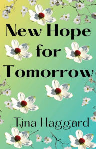 Title: New Hope for Tomorrow, Author: Tina Haggard