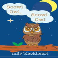Title: Scowl Owl, Scowl Owl, Author: Mily Blackheart