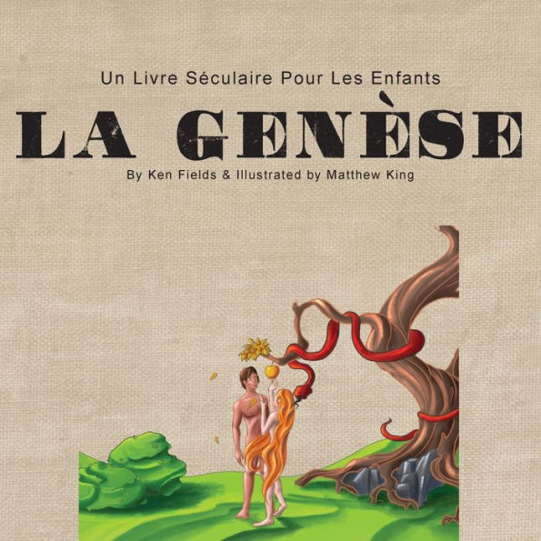 La Genï¿½se: Un Livre Sï¿½culaire Pour Les Enfants