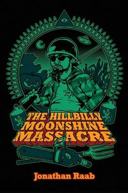 The Hillbilly Moonshine Massacre