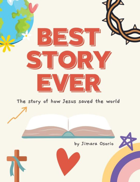 Best Story Ever: The Story of How Jesus Saved the World