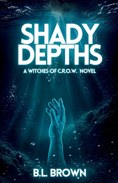 Shady Depths: A Witches of C.R.O.W. Novella
