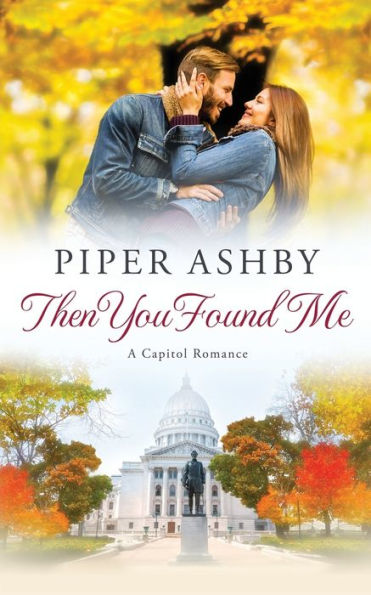 Then You Found Me: A Capitol Romance