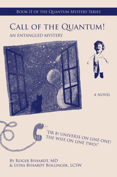 Call of the Quantum!: Book II of the Quantum Mystery Series
