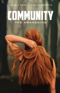 Title: Community: the Awakening, Author: Nicole Meredith