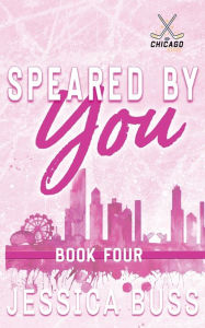 Title: Speared By You: Later in Life - Second Chance Sports Romance, Author: Jessica Buss