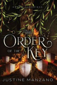 Title: The Order of the Key, Author: Justine Manzano