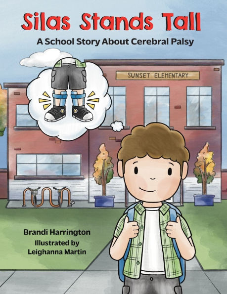 Silas Stands Tall: A School Story About Cerebral Palsy
