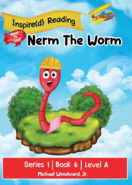 Title: Nerm The Worm: Series 1 Book 6 Level A, Author: Michael Woodward