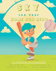 Sky, the Deaf Home Run Hero: A Lesson in Courage