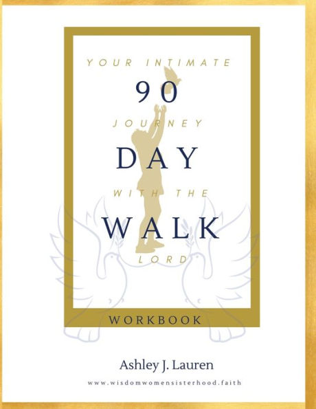 90 Day Walk: Your Intimate Journey with The Lord