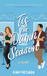 Title: 'Tis the Damn Season, Author: Kimi Freeman