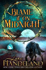 Blame It On Midnight: A Paranormal Women's Fiction Novel