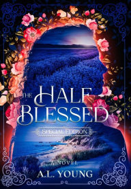 Read books free download The Half-Blessed: Special Edition iBook PDB by A.L. Young, A.L. Young 9798988003007