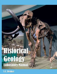 Title: Historical Geology Lab Manual, Author: S. C. Benker