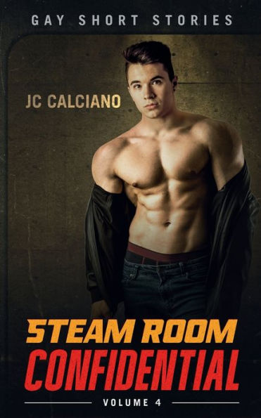 Steam Room Confidential: Volume 4:Gay Short Stories