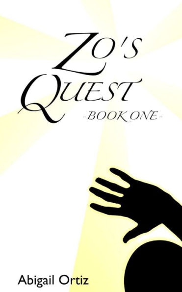 Zo's Quest: - Book One -