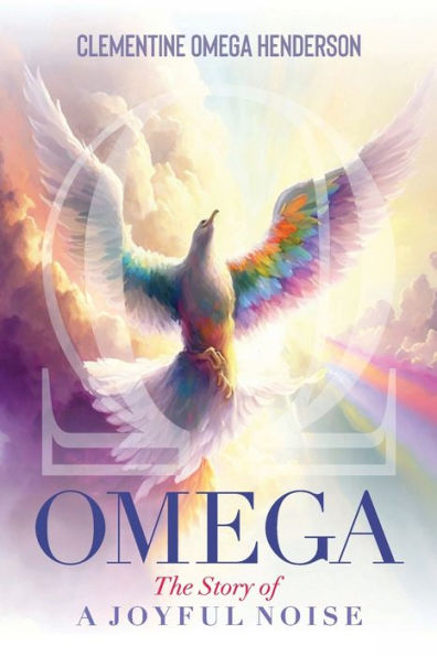 OMEGA: THE STORY OF A JOYFUL NOISE: