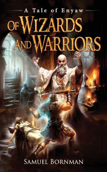 Of Wizards and Warriors: A Tale of Enyaw