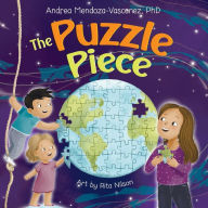 Title: The Puzzle Piece: A Children's Book About Authenticity and Self-Love, Author: Andrea Mendoza-Vasconez