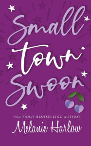 Download full book Small Town Swoon English version by Melanie Harlow  9798988024750