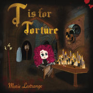 Pdf ebooks magazines download T is for Torture 9798988033813 DJVU RTF CHM by Marie Lestrange, Marie Lestrange