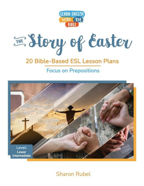 The Story of Easter: 20 Bible-Based ESL Lesson Plans