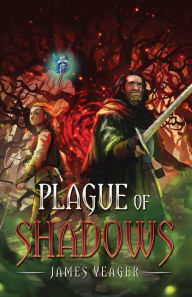 Title: Plague of Shadows, Author: James Yeager