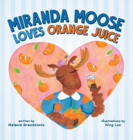 Miranda Moose Loves Orange Juice Storytime with Local Author Melanie Brazdzionis