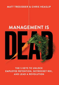 Title: Management is Dead, Author: Matt Tresidder