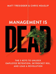 Title: Management is Dead, Author: Matt Tresidder