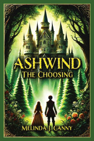 Title: Ashwind: The Choosing, Author: Melinda J Canny