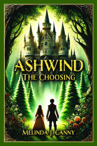 Title: ASHWIND: THE CHOOSING, Author: Melinda J Canny