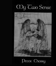 Title: My Two Sense, Author: Peter Cherry