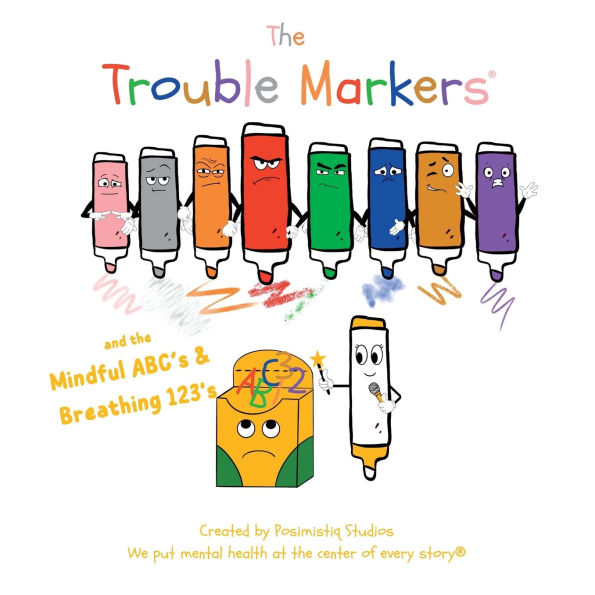 The Trouble Markers: Mindful ABC's & Breathing 123's