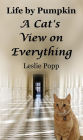 Life by Pumpkin: A Cat's View on Everything