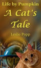 Life by Pumpkin: A Cat's Tale