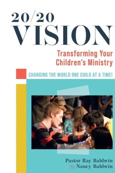 20/20 Vision: Transforming Your Children's Ministry