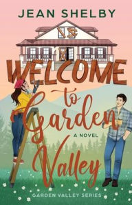 Title: Welcome to Garden Valley, Author: Jean Shelby