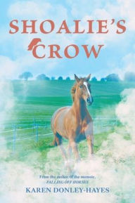 Ebooks free download on database Shoalie's Crow by Karen Donley-Hayes 