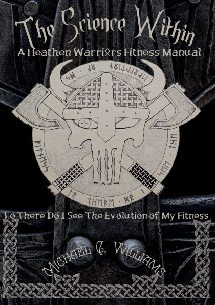 The Science Within A Heathen Warriors Fitness Manual
