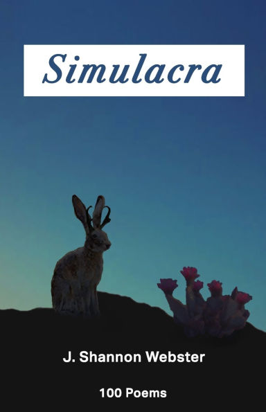 Simulacra: 100 Poems