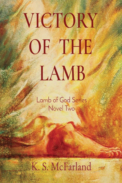 Victory of the Lamb: Lamb of God Series Novel Two