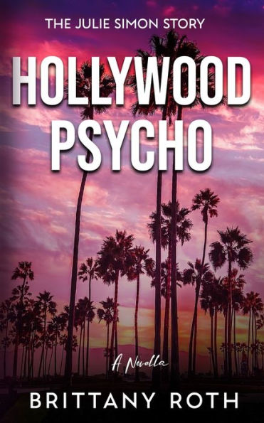 Hollywood Psycho: The Julie Simon Story